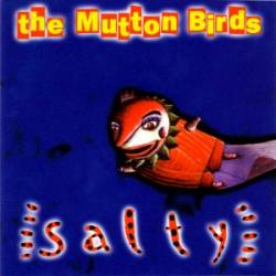The Mutton Birds : Salty